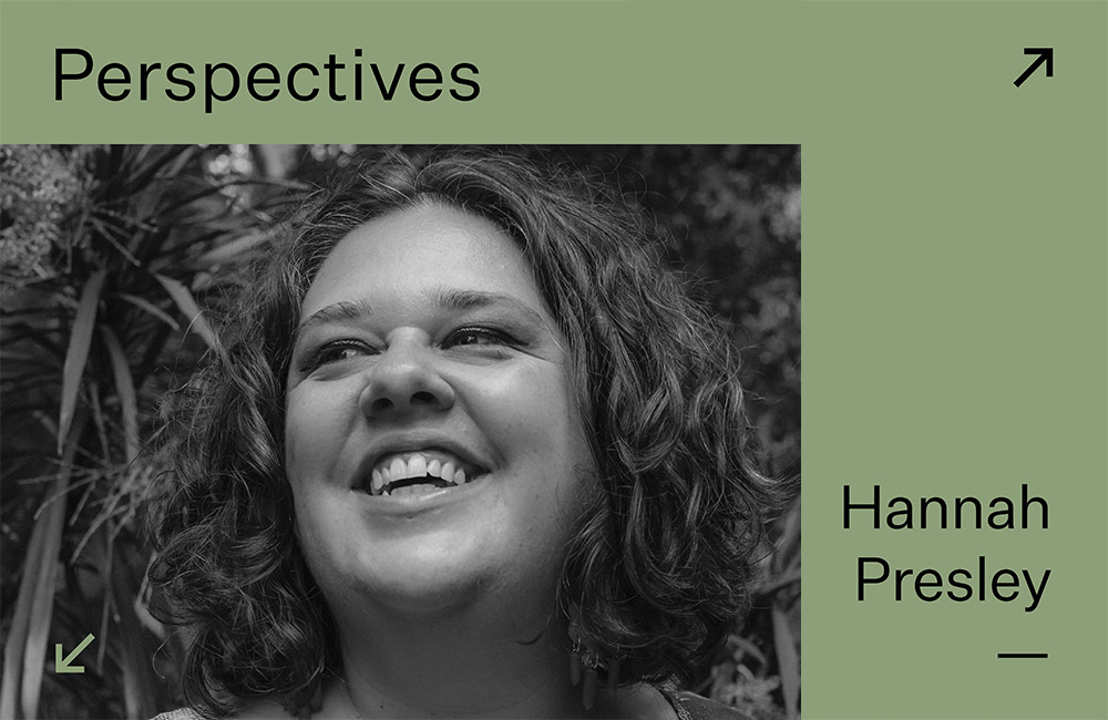 Perspectives: Hannah Presley