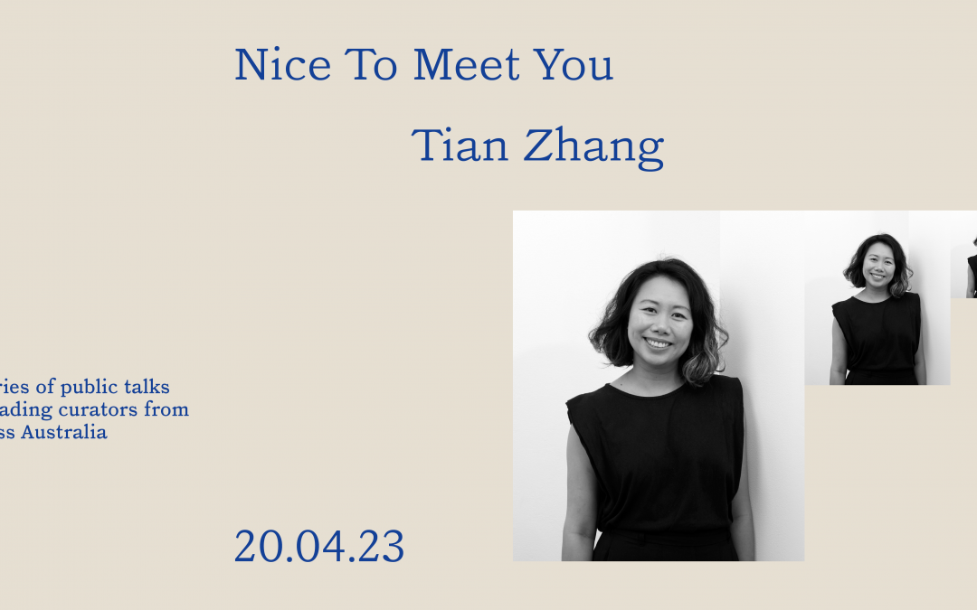 Nice to Meet You: Tian Zhang