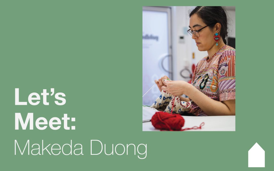 Let’s Meet: Makeda Duong